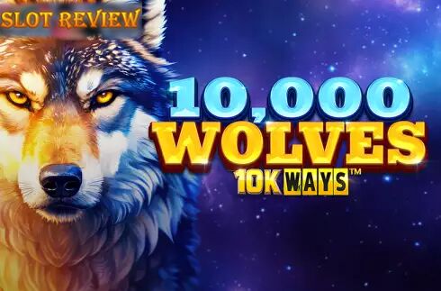 10,000 Wolves 10K Ways Slot Review